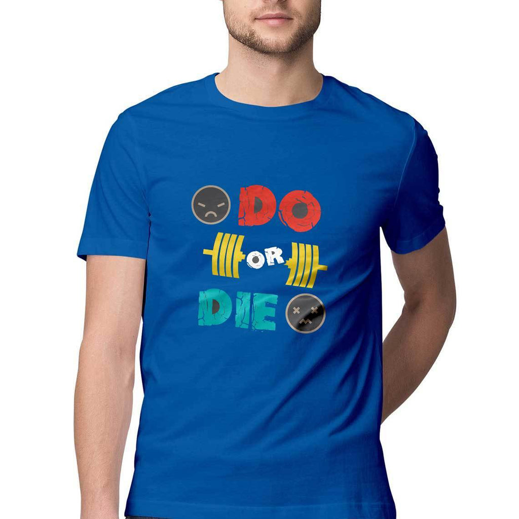 Do or Die Round Neck T-Shirts - Mister Fab