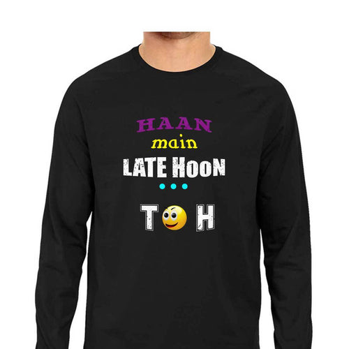 Haan Main Late Hun Toh Long Sleeve T-shirt - Mister Fab