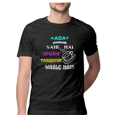 Shaukh Pahadiyon Waale Hain Round Neck T-shirt - Mister Fab