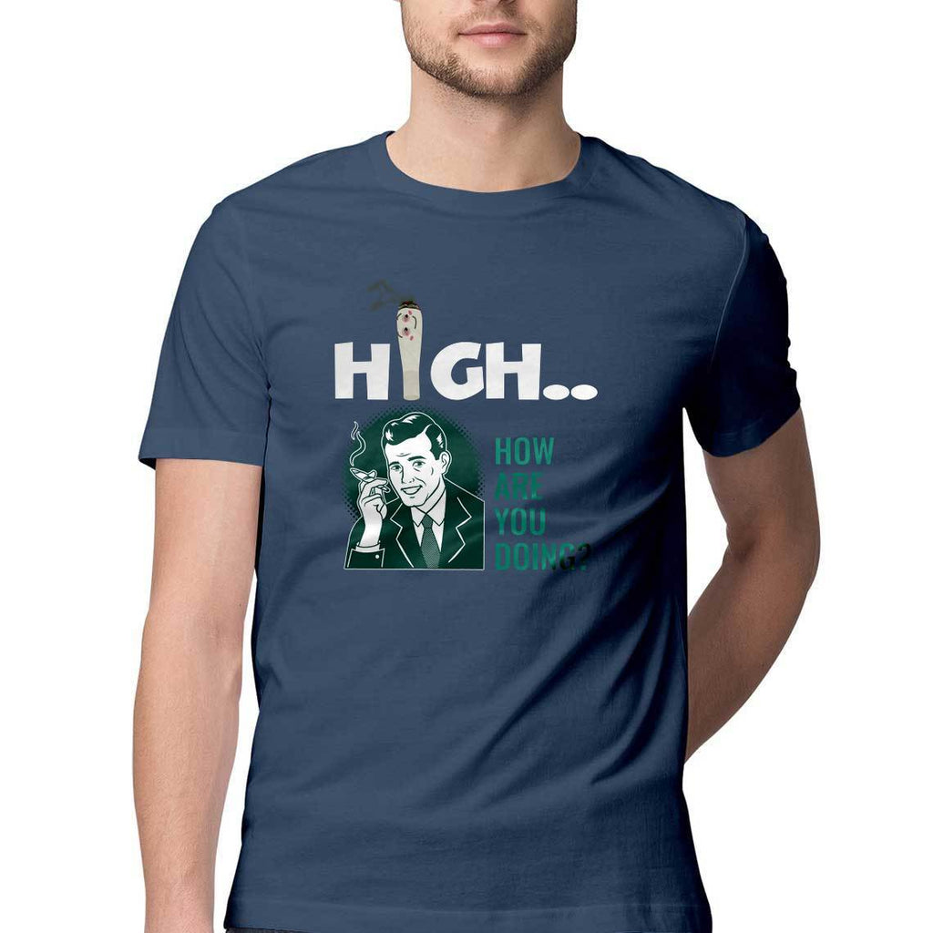 High How Are You Doing Round Neck T-shirt - Mister Fab