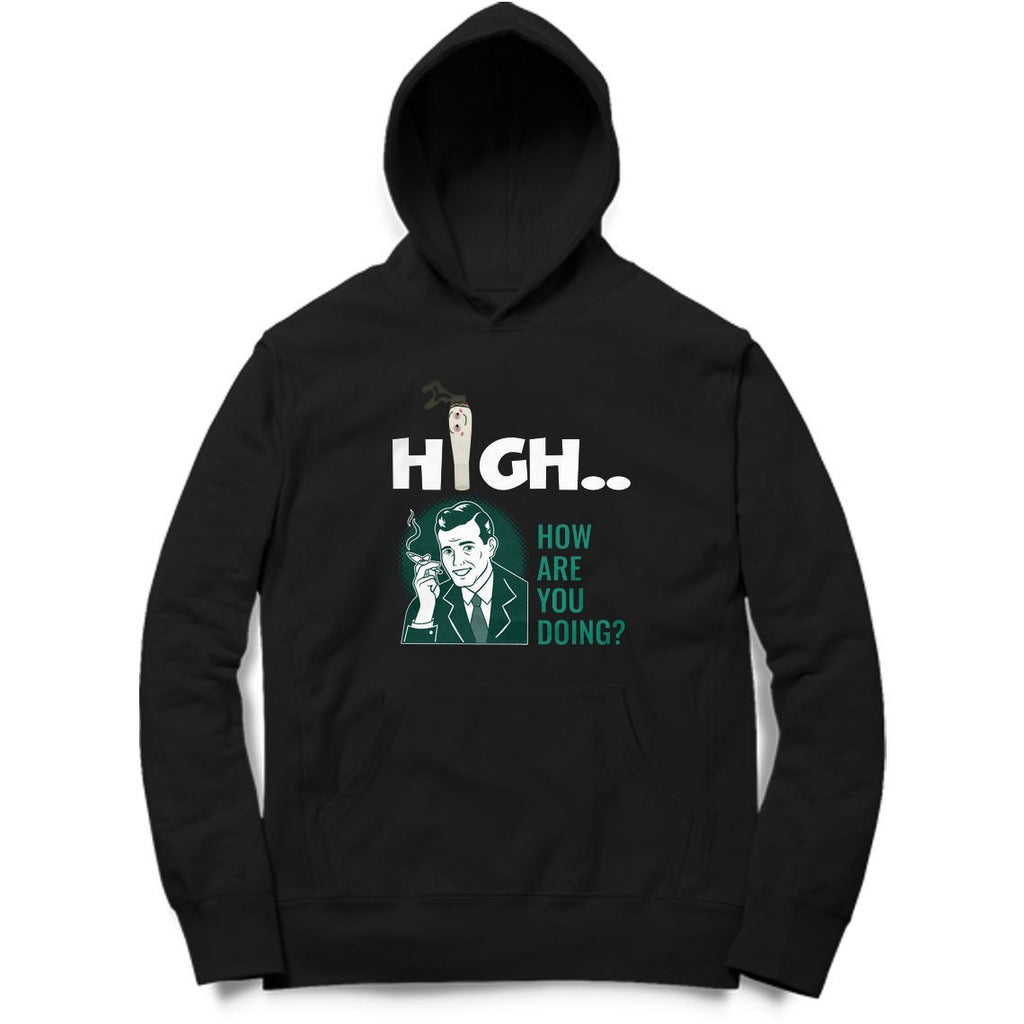 High How Are You Doing Hoodie - Mister Fab