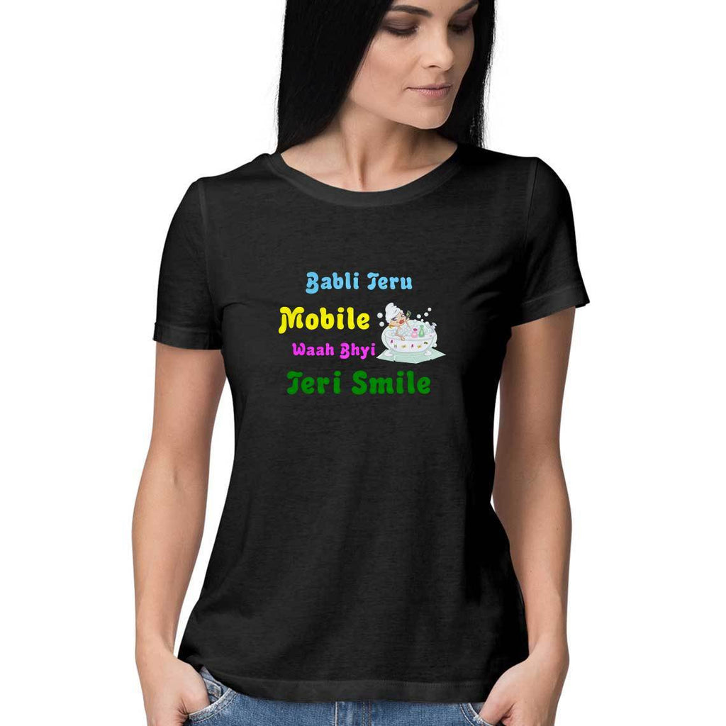 Babli Teru Mobile Waah Bhyi Teri Smile Women Round Neck T-Shirts - Mister Fab