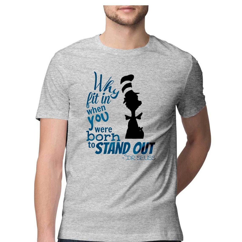 Born to Stand Out Round Neck T-Shirt - Mister Fab