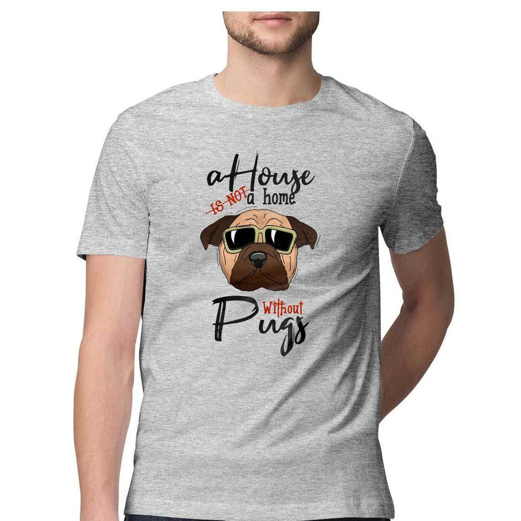 A Home Without Pugg Round Neck T-Shirt - Mister Fab