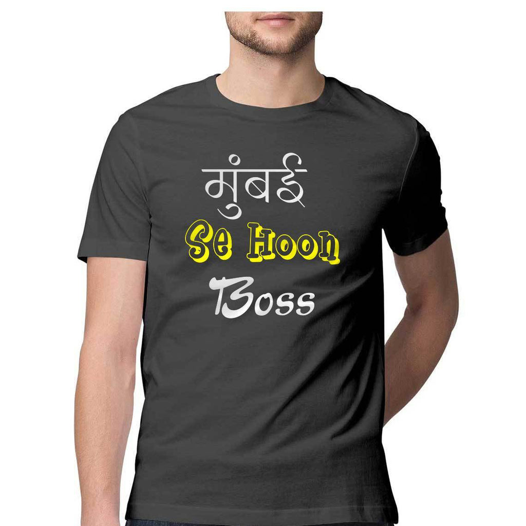 Mumbai Se Hoon Boss Round Neck T-Shirt - Mister Fab