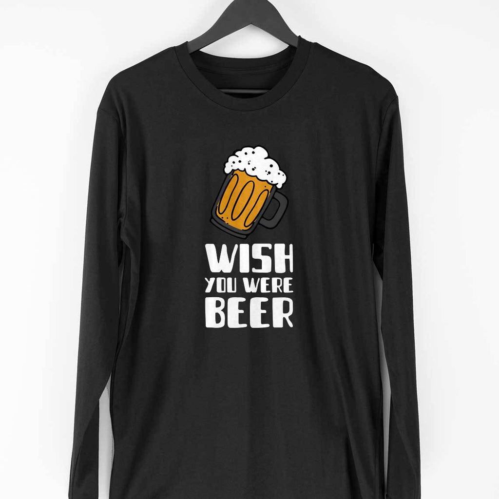 Wish You Were Beer Long Sleeve T-Shirt - Mister Fab
