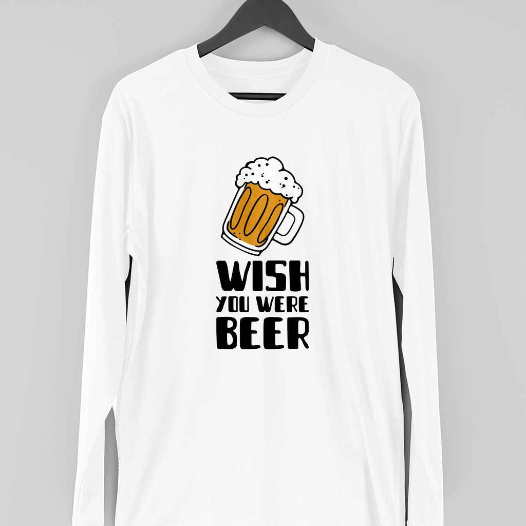 Wish You Were Beer Long Sleeve T-Shirt - Mister Fab