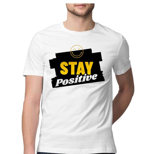 Stay Positive Round Neck T-Shirt - Mister Fab