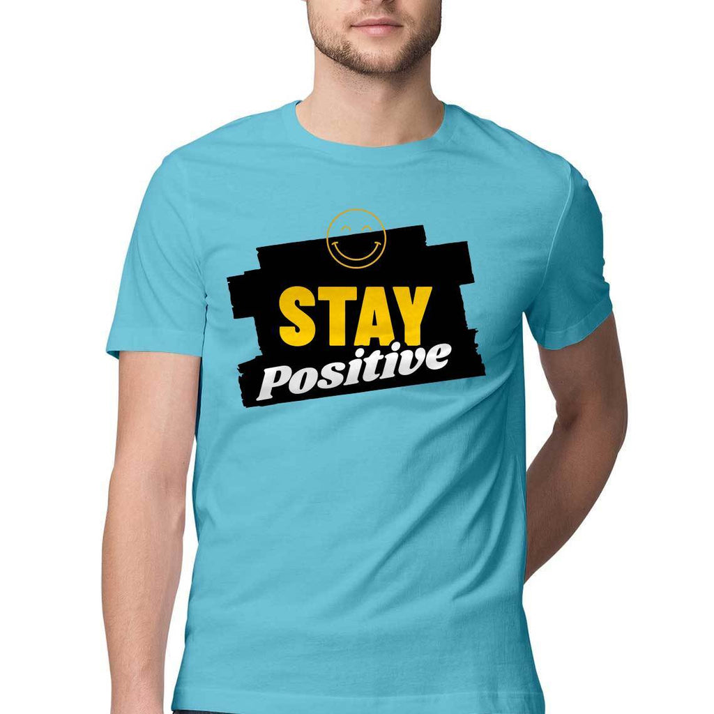 Stay Positive Round Neck T-Shirt - Mister Fab