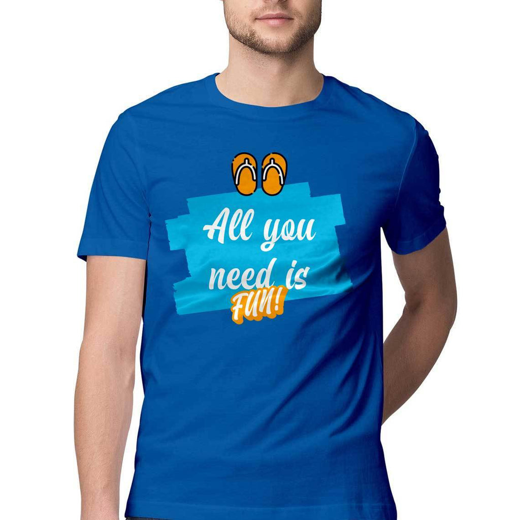 All You Need is Fun Round Neck T-Shirt - Mister Fab