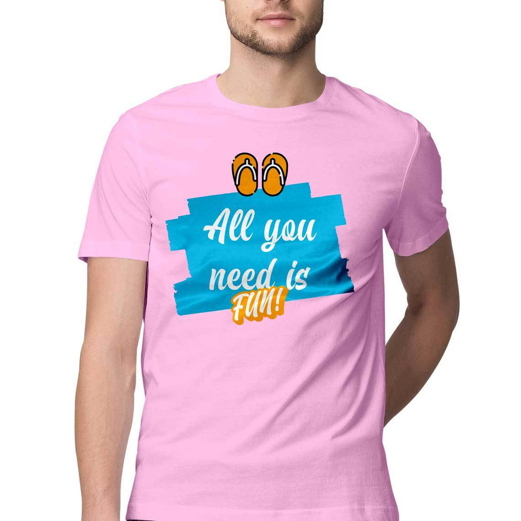 All You Need is Fun Round Neck T-Shirt - Mister Fab