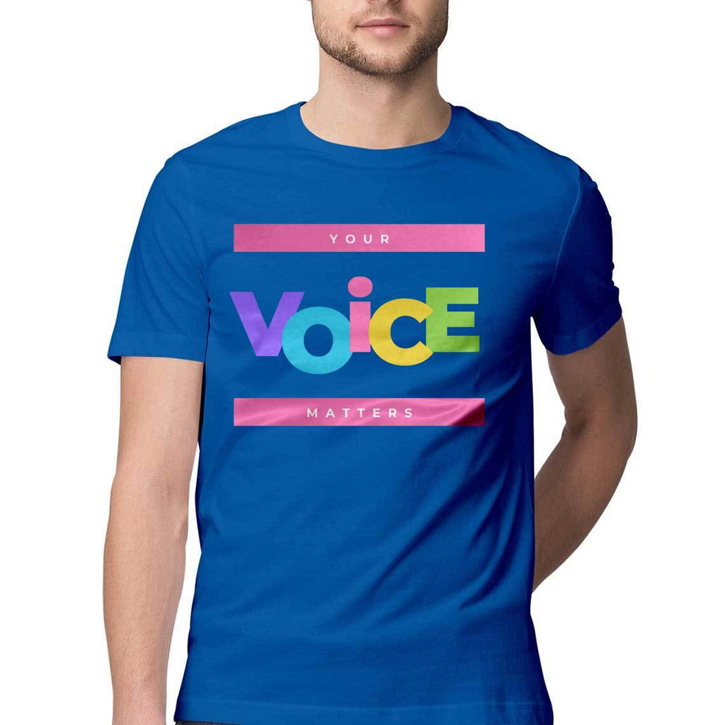 Your Voice Matters  Round Neck T-Shirt - Mister Fab
