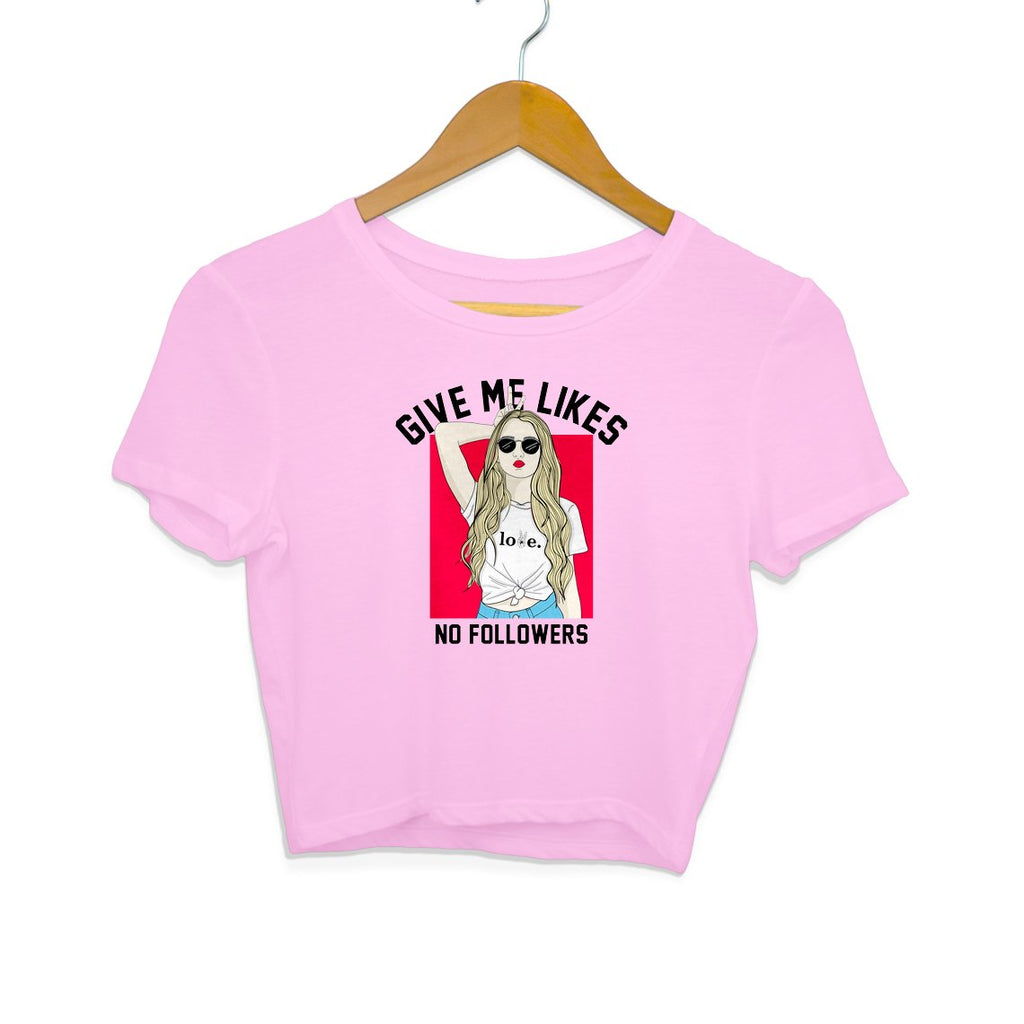 Give Me Likes No Followers Women Crop Top - Mister Fab