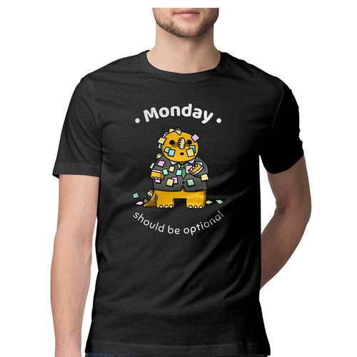 Monday Should Be Optional Round Neck T-shirt - Mister Fab