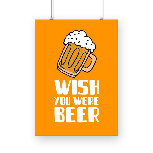 Wish You Were Beer Poster - Mister Fab
