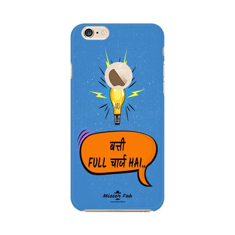 Batti Full Charge Hai Apple iPhone 6 with Apple Hole Mobile Cover - Mister Fab