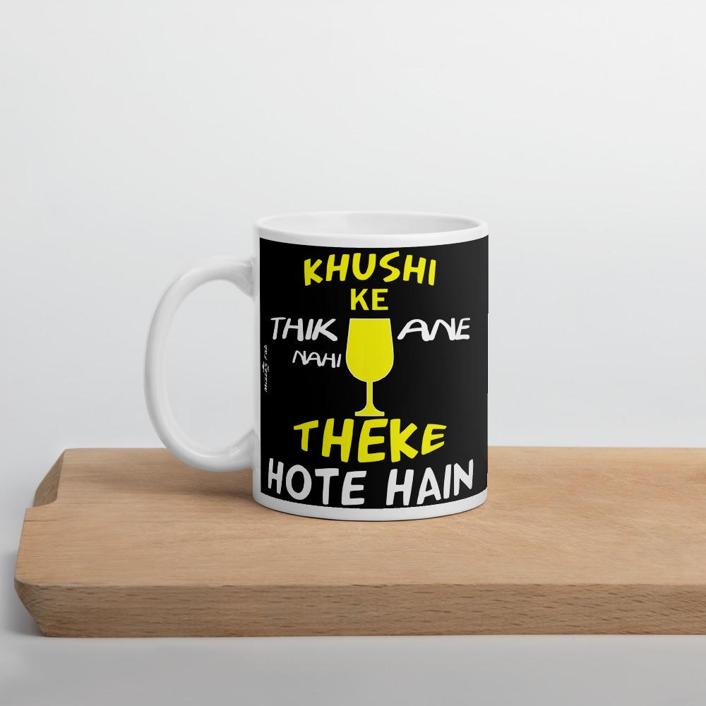 Khushi Ke Thikane Nahi Theke Hote Hain Coffee Tea Mug - Mister Fab