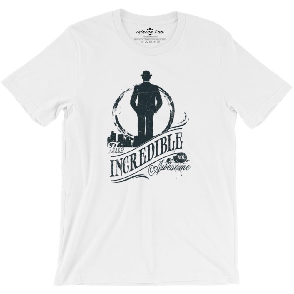 The Incredible Mr Awesome Men Round Neck T-shirts - Mister Fab
