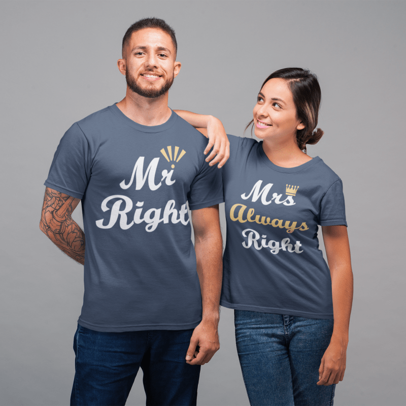 Mr Right and Mrs Always Right Round Neck T-Shirt - Mister Fab