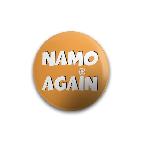 Namo Again Button Badge - Mister Fab
